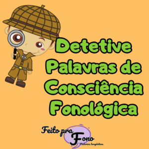 DETETIVE DE PALAVRAS DE CONSCIÊNCIA FONOLÓGICA
